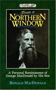 Cover of: From a northern window: a personal remembrance of George MacDonald