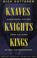 Cover of: Knaves, knights, & kings