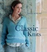 Cover of: Classic Knits: 15 Timeless Designs to Knit and Keep Forever (Erika Knight Collectibles)