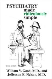 Psychiatry made ridiculously simple by William V. Good