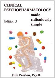Cover of: Clinical Psychopharmacology Made Ridiculously Simple (Medmaster Ridiculously Simple) by John Preston, James Johnson
