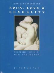 Cover of: Eros, love & sexuality by John C. Pierrakos
