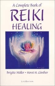 Cover of: A complete book of Reiki healing: heal yourself, others, and the world around you