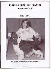 Cover of: English springer spaniel champions: show & field, 1952-1981