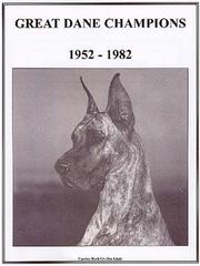 Cover of: Great Dane Champions, 1952-1982 by Jan Freun, Dorothy L. Johnson