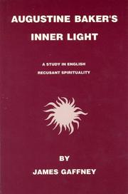 Cover of: Augustine Baker's inner light: a study in English recusant spirituality