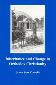 Inheritance and change in Orthodox Christianity by James Steve Counelis