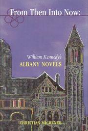 Cover of: From then into now: William Kennedy's Albany novels