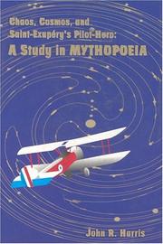 Cover of: Chaos, Cosmos, and Saint-Exupery's Pilot: A Study  in Mythopoeia