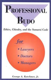 Cover of: Professional budo: ethics, chivalry and the samurai code