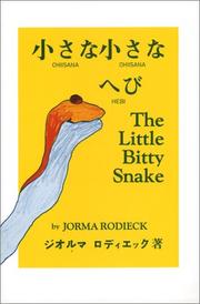 The Little Bitty Snake = Chisana Chisana Hebi by Jorma Rodieck