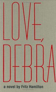 Cover of: Love, Debra: a novel