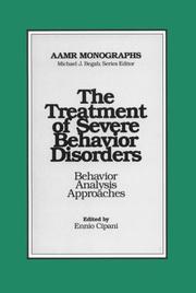 Cover of: The Treatment of severe behavior disorders: behavior analysis approaches