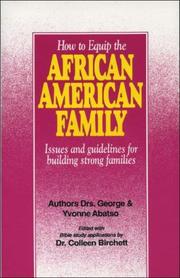 Cover of: How to equip the African American family: issues and guidelines for building strong families