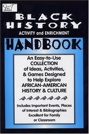 Cover of: Black history month activity and enrichment handbook: an easy-to-use collection of ideas, activities & games designed to help explore African-American history and culture