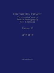 Cover of: The " foreign French": nineteenth-century French immigration into Louisiana