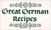 Cover of: Great German Recipes by Lynn Hattery-Beyer