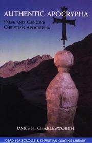 Cover of: Authentic Apocrypha: false and genuine Christian Apocrypha