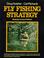 Cover of: Fly Fishing Strategy