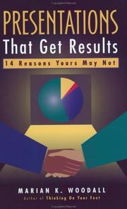 Cover of: Presentations that get results | Marian K. Woodall