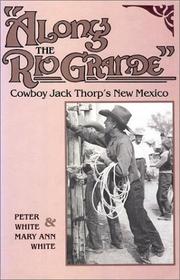 Cover of: "Along the Rio Grande": cowboy Jack Thorp's New Mexico