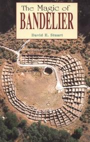 The magic of Bandelier by David E. Stuart
