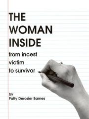 Cover of: The woman inside: a resource guide designed to lead women from incest victim to survivor