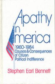 Cover of: Apathy in America, 1960-1984: causes and consequences of citizen political indifference