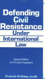 Cover of: Defending civil resistance under international law