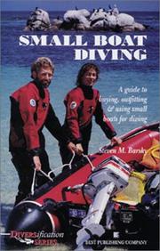 Cover of: Small boat diving: a guide to buying, outfitting, and using small boats for diving