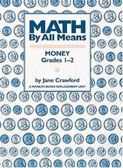 Cover of: MATH BY ALL MEANS MONEY by Jane Crawford