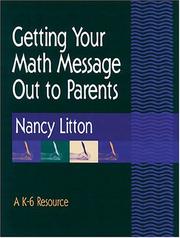 Cover of: Getting your math message out to parents by Nancy Litton