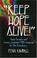 Cover of: Keep Hope Alive!