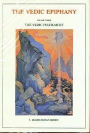 Cover of: Vedic Epiphany, Vol III: Vedic Fulfillment