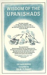 Cover of: Wisdom of the Upanishads (Guidance from Sri Aurobindo) by Aurobindo Ghose, Sri M. P. Pandit, Aurobindo Ghose, Sri M. P. Pandit