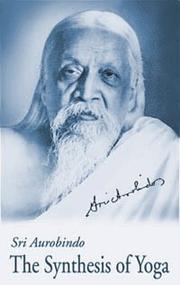 Cover of: Synthesis of Yoga, US Edition by Aurobindo Ghose
