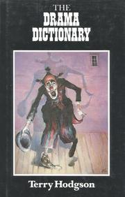 Cover of: The drama dictionary | Terry Hodgson