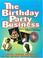 Cover of: The birthday party business