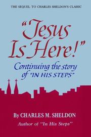 Cover of: "Jesus is here!": continuing the story of In His steps
