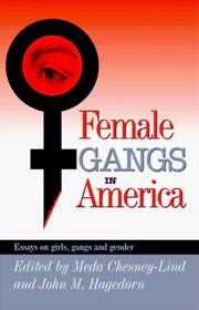 Cover of: Female Gangs in America by Meda Chesney-Lind, John Hagedorn