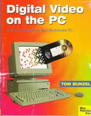 Cover of: Digital video on the PC by Tom Bunzel