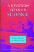 Cover of: A Devotion to Their Science by Marelene F. Rayner-Canham, Geoffrey W. Rayner-Canham