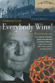 Everybody Wins! A Life in Free Enterprise (CHF Series in Innovation and Entrepreneurship) by Gordon Cain