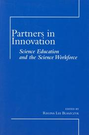 Cover of: Partners in innovation: science education and the science workforce