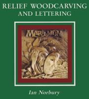 Cover of: Relief woodcarving and lettering by Ian Norbury