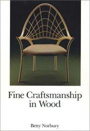 Cover of: Fine craftsmanship in wood by Betty Norbury
