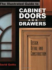 Cover of: The Illustrated Guide to Cabinet Doors and Drawers: Design, Detail, and Construction