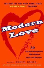 Cover of: Modern Love: 50 True and Extraordinary Tales of Desire, Deceit, and Devotion