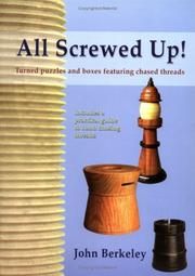 Cover of: All Screwed Up! by John Berkeley, John Berkeley, John Berkeley