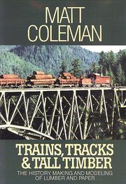 Cover of: Trains, Tracks & Tall Timber | Matthew Coleman